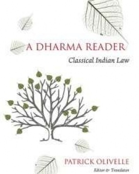 A Dharma Reader: Classical Indian Law