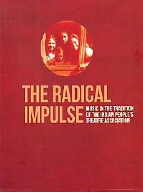 The Radical Impulse: Music in the Tradition of the Indian People's Theatre Association