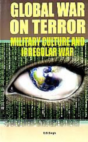 Global War on Terror: Military Culture and Irregular War 