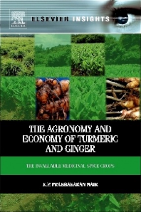 Agronomy and Economy of Turmeric and Ginger: The Invaluable Medicinal Spice Crops