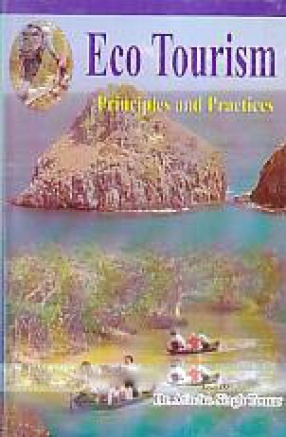 Eco Tourism: Principles and Practices