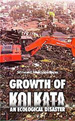 Growth of Kolkata: an Ecological Disaster