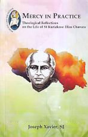 Mercy in Practice: Theological Reflections on the Life of St Kuriakose Elias Chavara