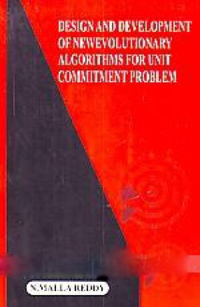 Design and Development of new Evolutionary Algorithms for Unit Commitment Problem 