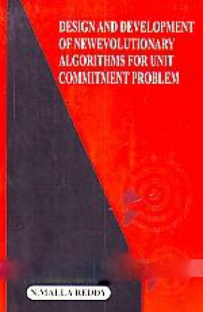 Design and Development of new Evolutionary Algorithms for Unit Commitment Problem 