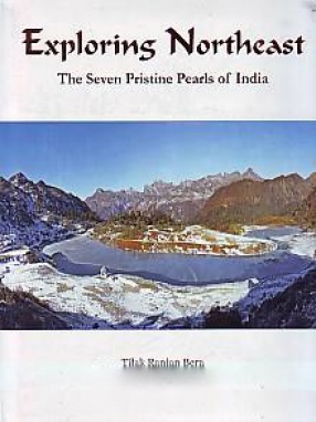 Exploring Northeast: the Seven Pristine Pearls of India