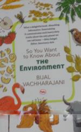 So You Want to Know About the Environment