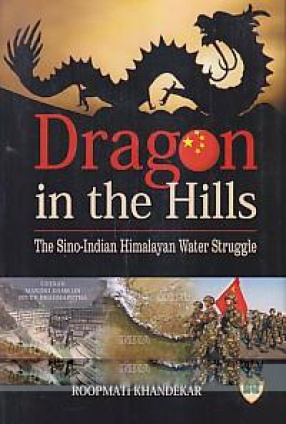 Dragon in the Hills: the Sino-Indian Himalayan Water Struggle