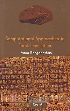 Computational Approaches to Tamil Linguistics