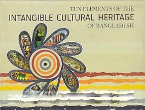 Ten Elements of the Intangible Cultural Heritage of Bangladesh