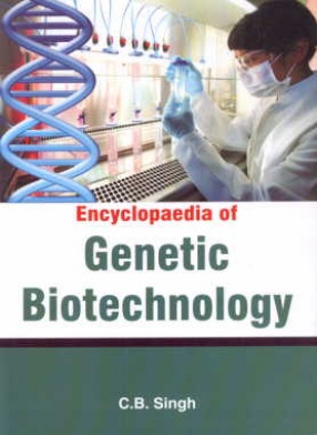  Encyclopaedia of Genetic Biotechnology