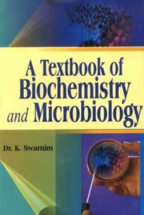 A Textbook of Biochemistry and Microbiology