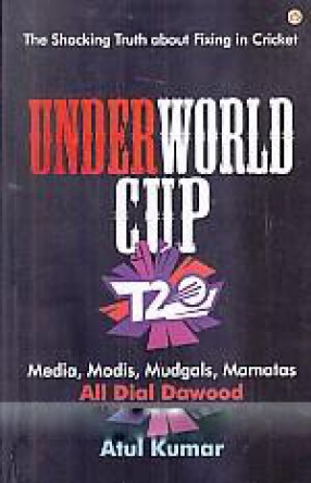 UnderWorld Cup: Media, Modis, Mudgals, Mamatas all Dial Dawood