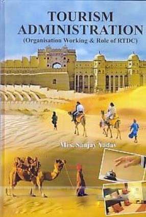 Tourism Administration: Organisation Working & Role of RTDC