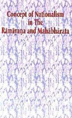 Concept of Nationalism in the Ramayana and Mahabharata