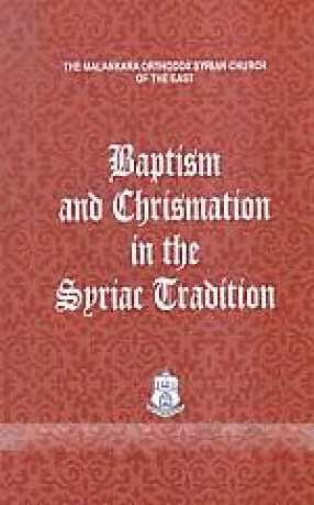 Baptism and Chrismation in the Syriac Tradition