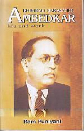 Bhimrao Babasaheb Ambedkar: Life and Work