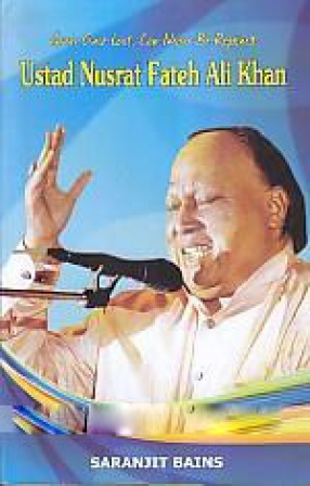 Gems Once Lost, Can Never be Regained: Ustad Nusrat Fateh Ali Khan