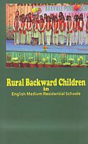 Rural Backward Children in English Medium Residential Schools