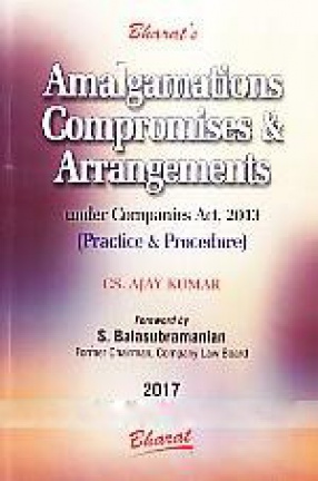 Bharat's Amalgamations, Compromises & Arrangements: Under Companies Act, 2013: Practice & Procedure