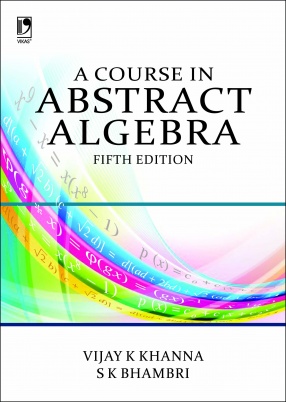 A Course in Abstract Algebra