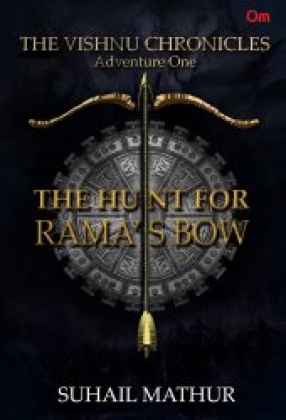 The Vishnu Chronicles: The Hunt for Rama's Bow: Adventure One