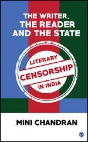 The Writer, the Reader and the State: Literary Censorship in India
