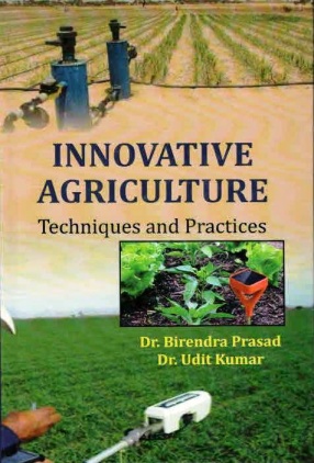 Innovative Agriculture Techniques and Practices