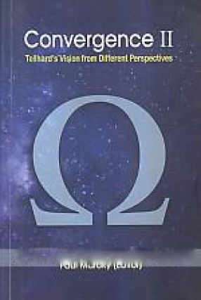 Convergence II: Teilhard's Vision from Different Perspectives