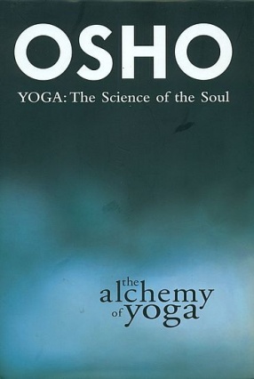 The Alchemy of Yoga: The Science of the Soul