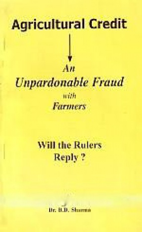 Agricultural Credit: an Unpardonable Fraud With Farmers