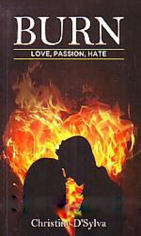 Burn: Love, Passion, Hate