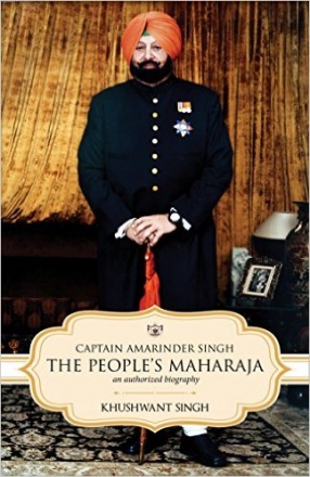 Captain Amarinder Singh: The People's Maharaja: An Authorized Biography