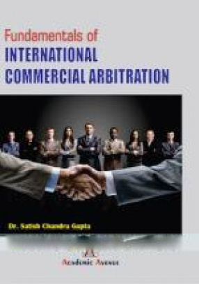 Fundamentals of International Commercial Arbitration