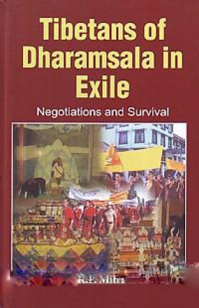 Tibetans of Dharamsala in Exile: Negotiations and Survival