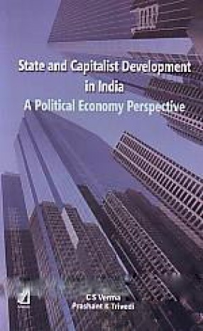 State and Capitalist Development in India: a Political Economy Perspective