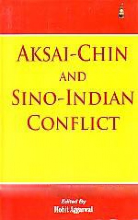Aksai-Chin and Sino-Indian Conflict