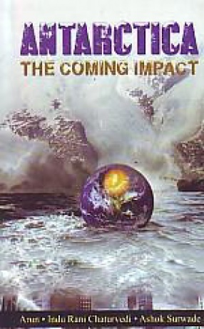 Antarctica: the Coming Impact