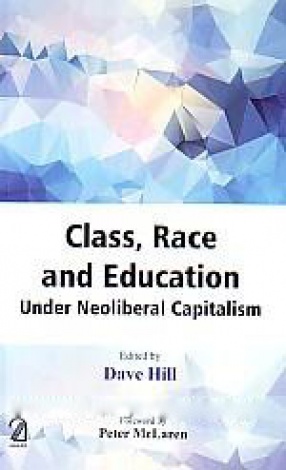 Class, Race and Education Under Neoliberal Capitalism