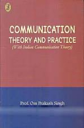 Communication Theory and Practice: with Indian Communication Theory