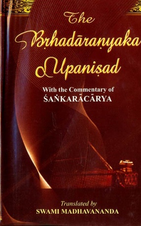 The Brhadaranyaka Upanisad: With the Commentary of Sankaracarya: Shankaracharya