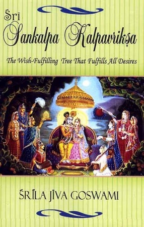 Sri Sankalpa Kalpavriksa of Srila Jiva Goswami: The Wish-Fulfilling Tree That Fulfills All Desires