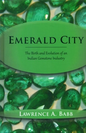 Emerald City: The Birth and Evolution of an Indian Gemstone Industry