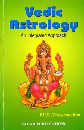 Vedic Astrology: An Integrated Approach