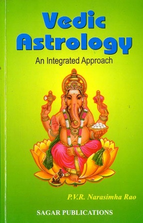 Vedic Astrology: An Integrated Approach