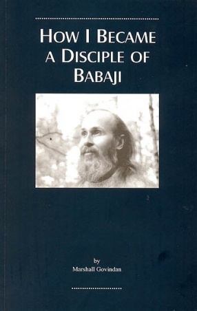 How I Became A Disciple of Babaji