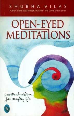 Open Eyed Meditations: Practical Wisdom for Everyday Life