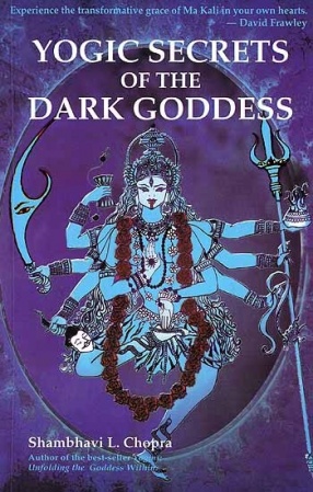 Yogic Secrets of the Dark Goddess