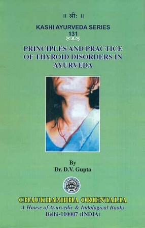 Principles and Practice of Thyroid Disorders in Ayurveda