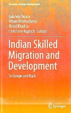 Indian Skilled Migration and Development: to Europe and Back